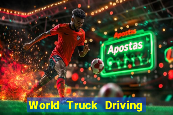 World Truck Driving Simulator Dinheiro Infinito tudo desbloqueado 2024